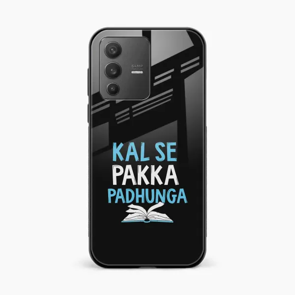 Kal SE Pakka Padhuga Vivo V23 Pro Back Cover