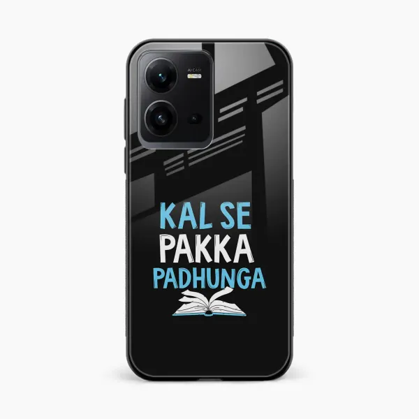 Kal SE Pakka Padhuga Vivo V25 Back Cover