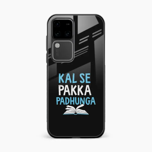 Kal SE Pakka Padhuga Vivo V30 Back Cover