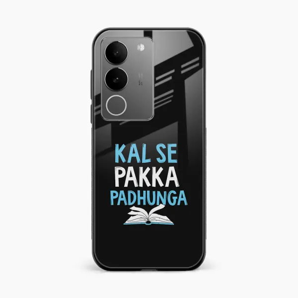 Kal SE Pakka Padhuga Vivo Y200 Back Cover
