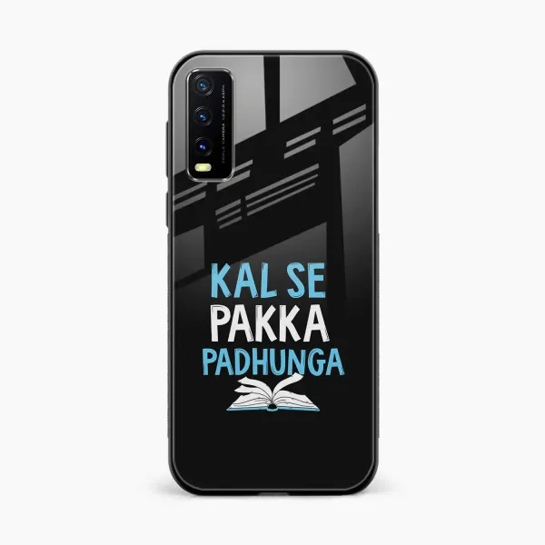 Kal SE Pakka Padhuga Vivo Y20s Back Cover