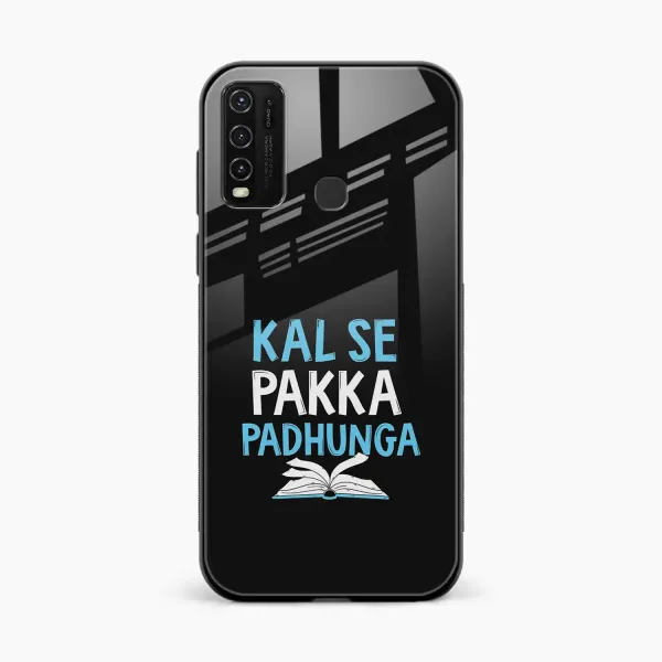 Kal SE Pakka Padhuga Vivo Y30 Back Cover