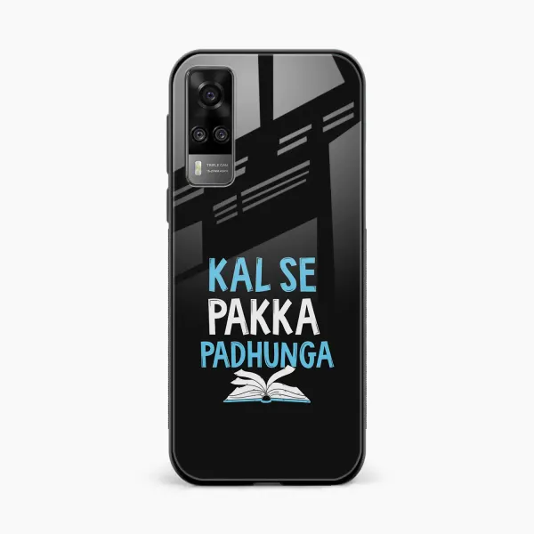 Kal SE Pakka Padhuga Vivo Y31 Back Cover