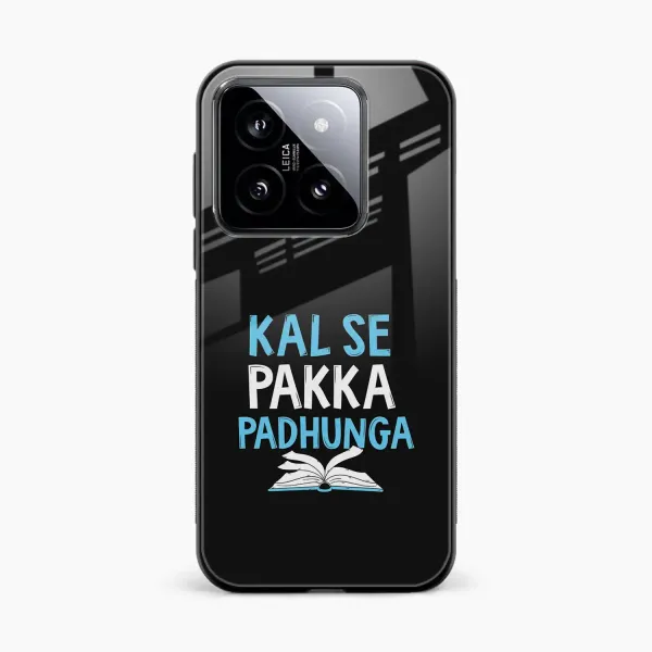 Kal SE Pakka Padhuga Xiaomi 14 Back Cover